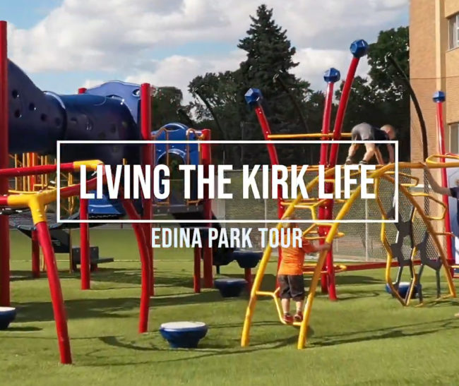 Kirk Life Edina Park Tour